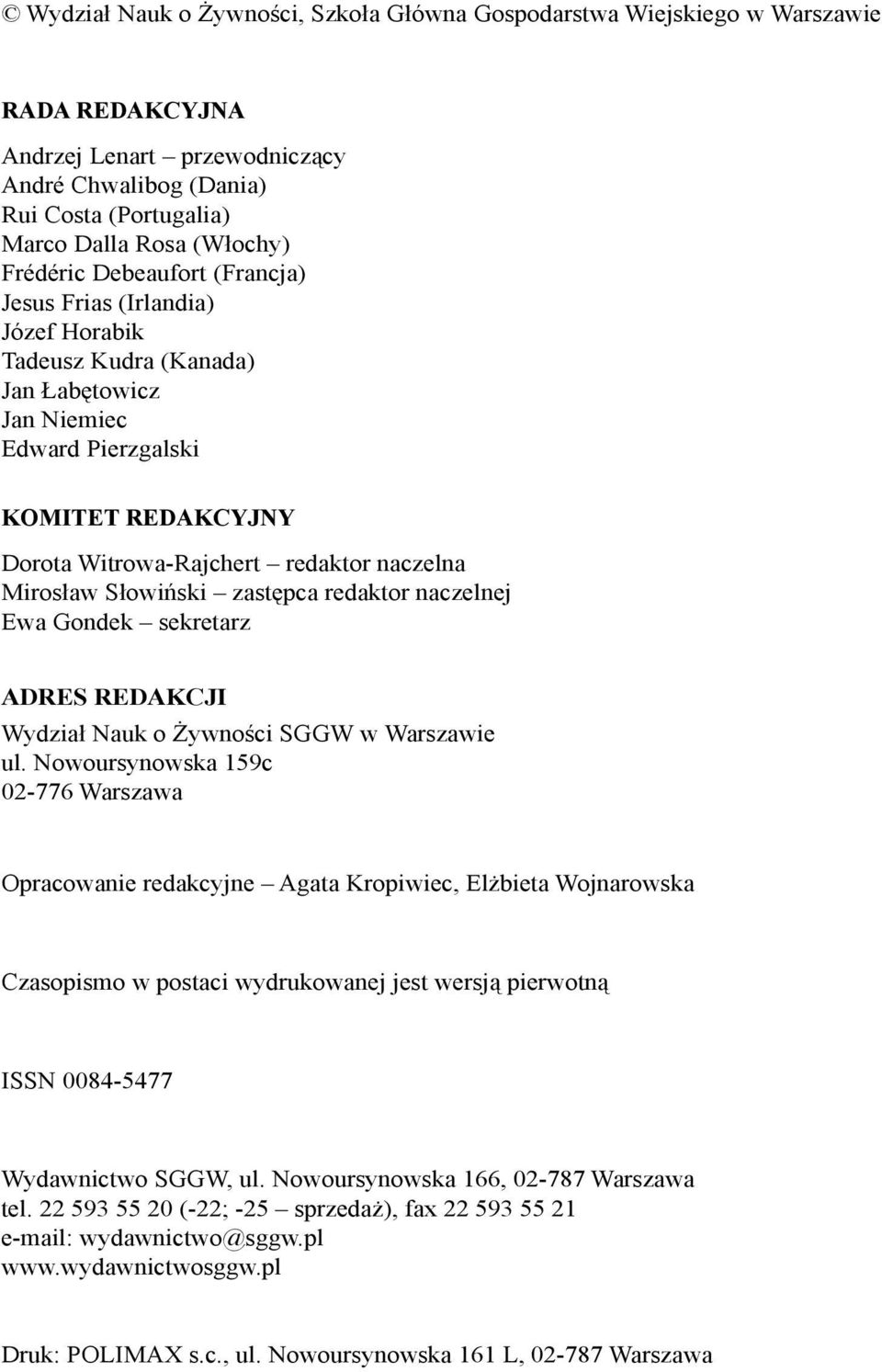 Mirosław Słowiński zastępca redaktor naczelnej Ewa Gondek sekretarz ADRES REDAKCJI Wydział Nauk o Żywności SGGW w Warszawie ul.