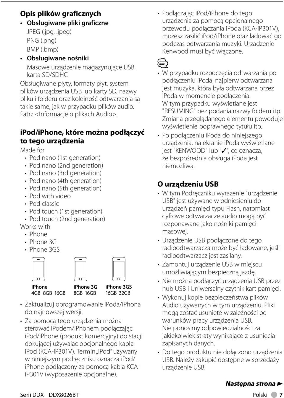 są takie same, jak w przypadku plików audio. Patrz <Informacje o plikach Audio>.