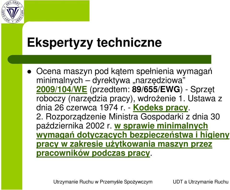 Ustawa z dnia 26 czerwca 1974 r. - Kodeks pracy. 2. Rozporządzenie Ministra Gospodarki z dnia 30 października 2002 r.