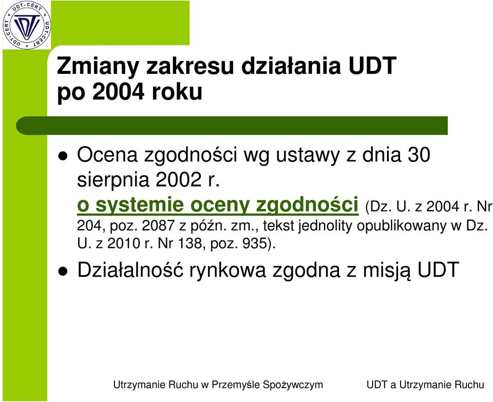 z 2004 r. Nr 204, poz. 2087 z późn. zm.