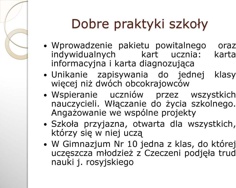 nauczycieli. Włączanie do życia szkolnego.