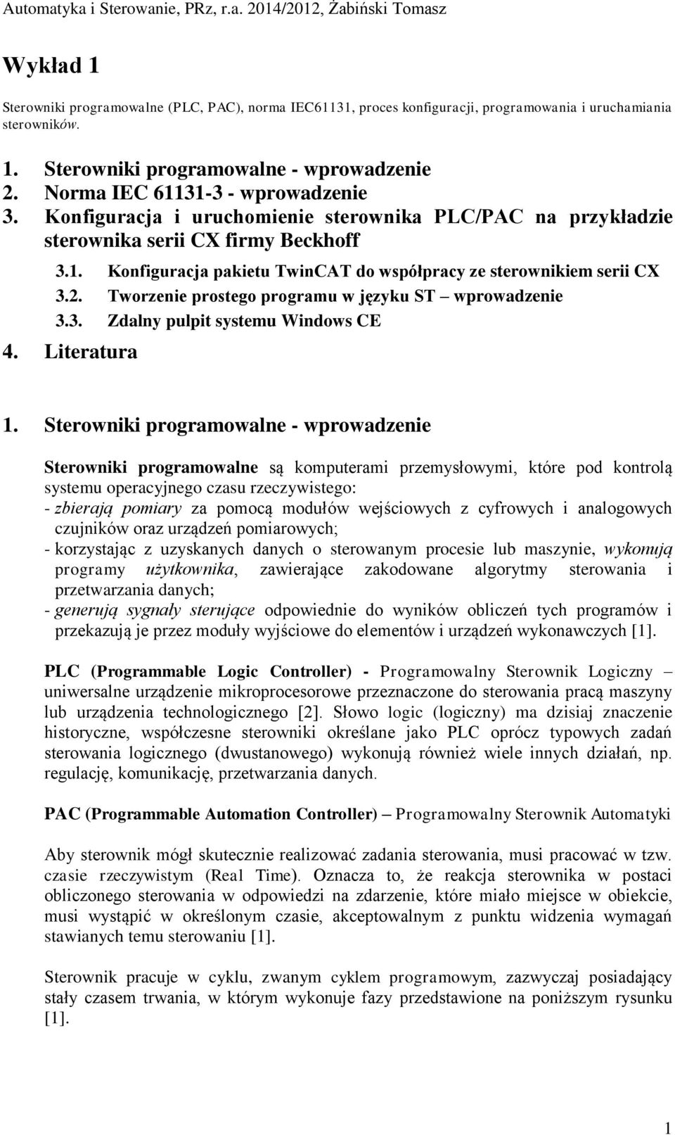 2. Tworzenie prostego programu w języku ST wprowadzenie 3.3. Zdalny pulpit systemu Windows CE 4. Literatura 1.