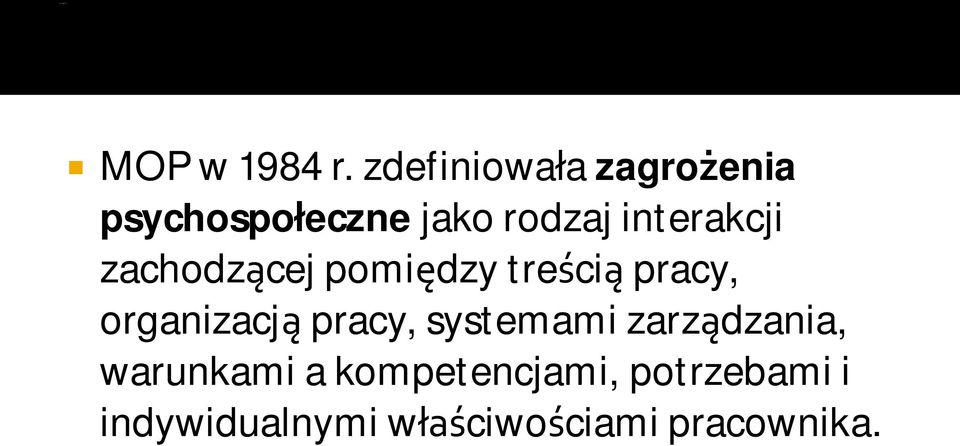 interakcji zachodzącej pomiędzy treścią pracy, organizacją