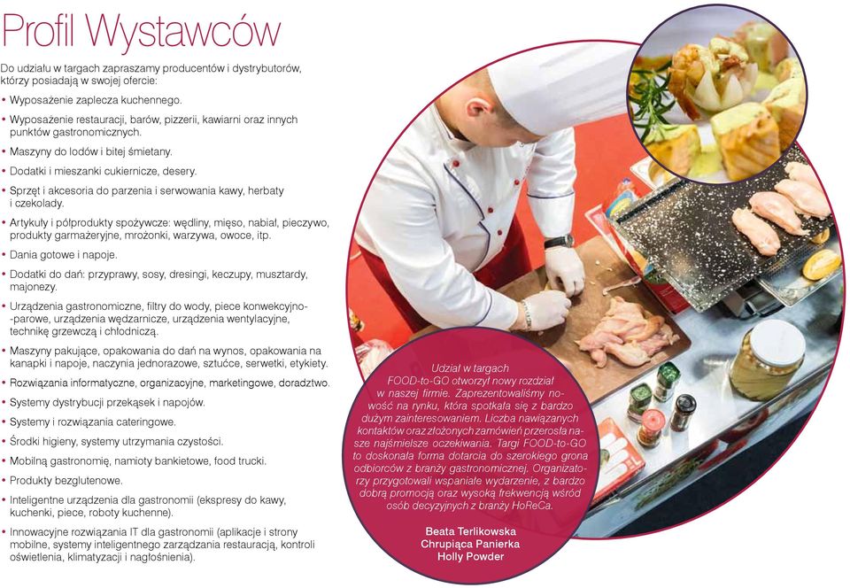 Sprzęt i akcesoria do parzenia i serwowania kawy, herbaty i czekolady. Artykuły i półprodukty spożywcze: wędliny, mięso, nabiał, pieczywo, produkty garmażeryjne, mrożonki, warzywa, owoce, itp.