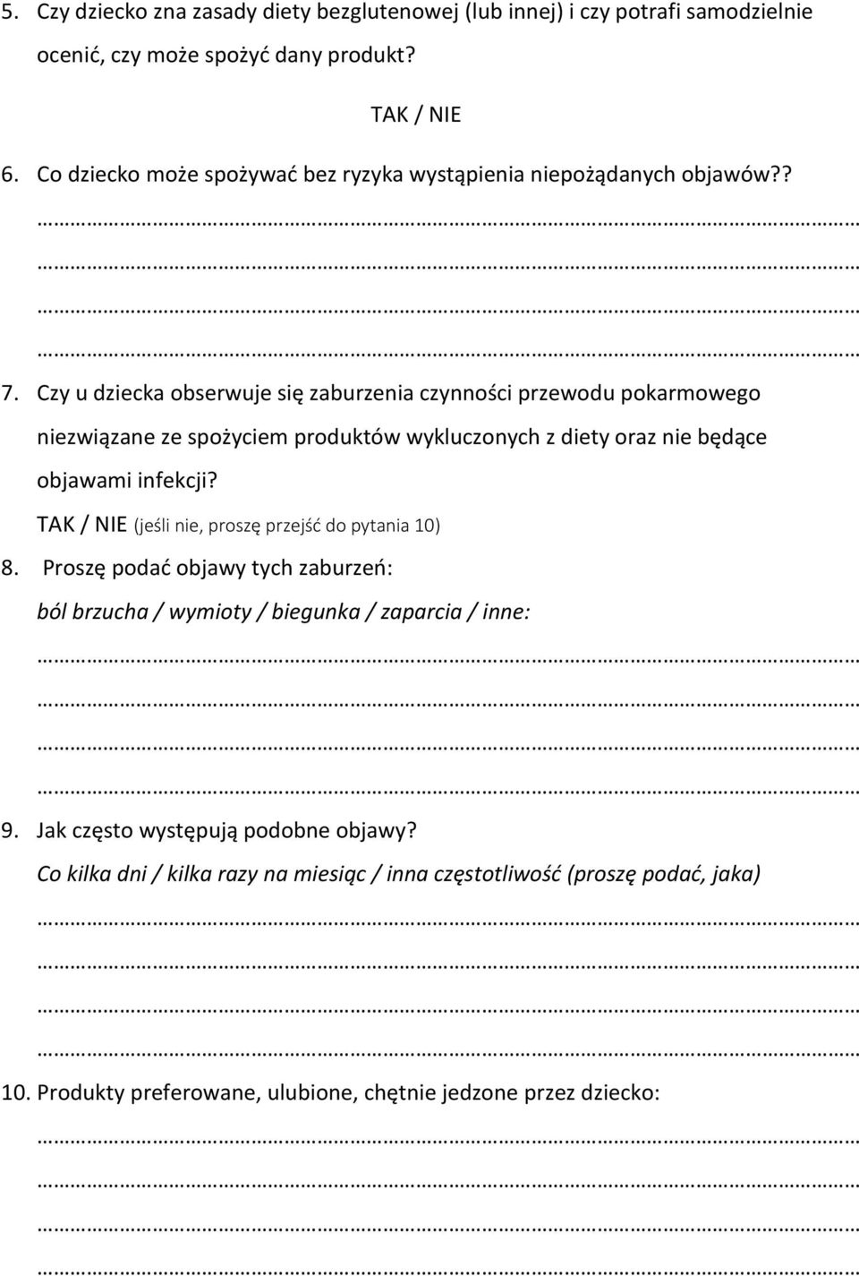 Czy u dziecka obserwuje się zaburzenia czynności przewodu pokarmowego niezwiązane ze spożyciem produktów wykluczonych z diety oraz nie będące objawami infekcji?