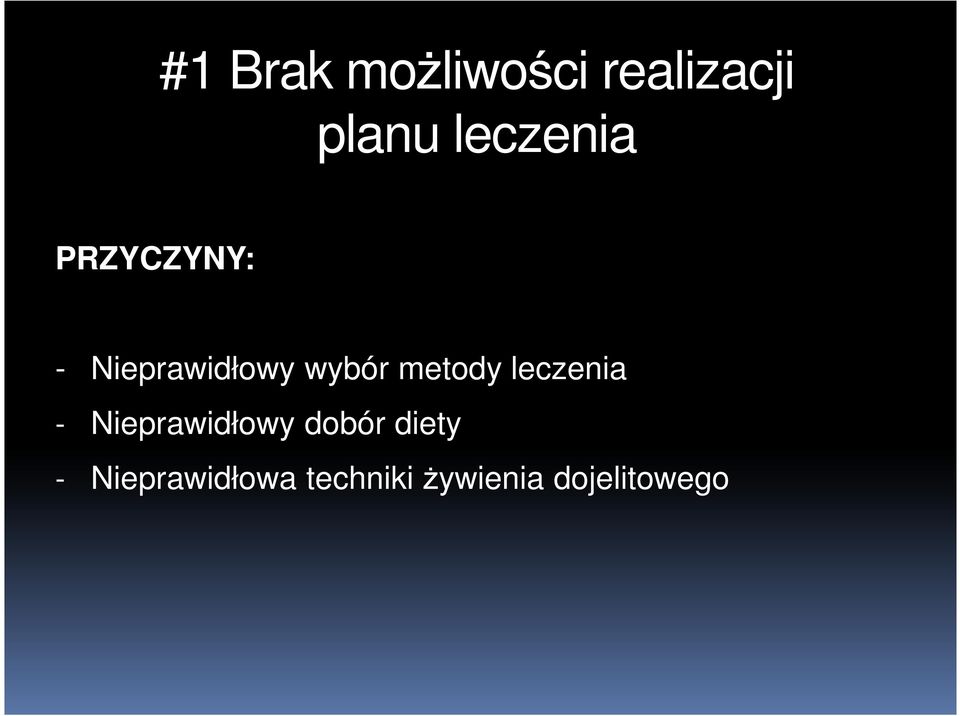 metody leczenia - Nieprawidłowy dobór