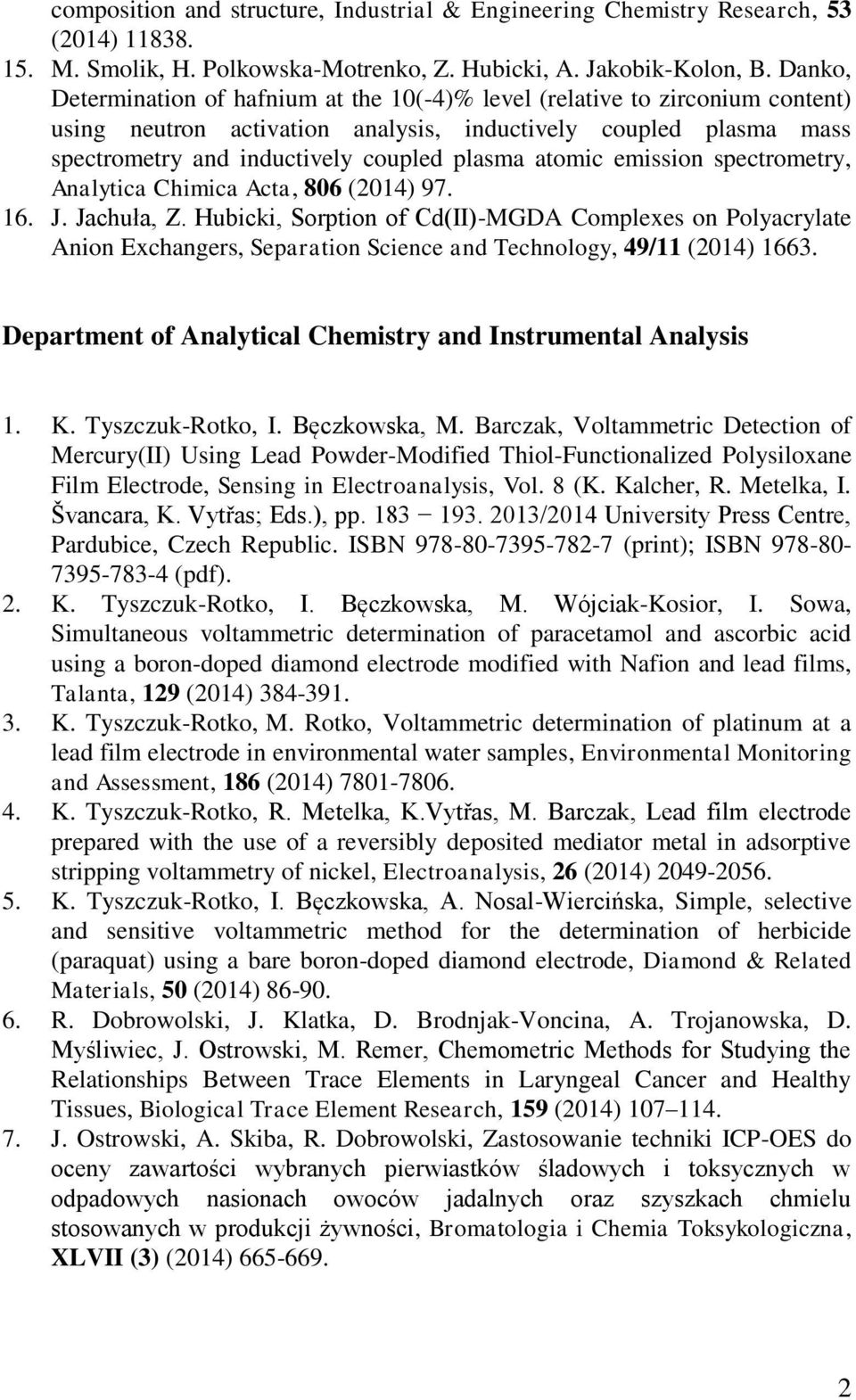 atomic emission spectrometry, Analytica Chimica Acta, 806 (2014) 97. 16. J. Jachuła, Z.