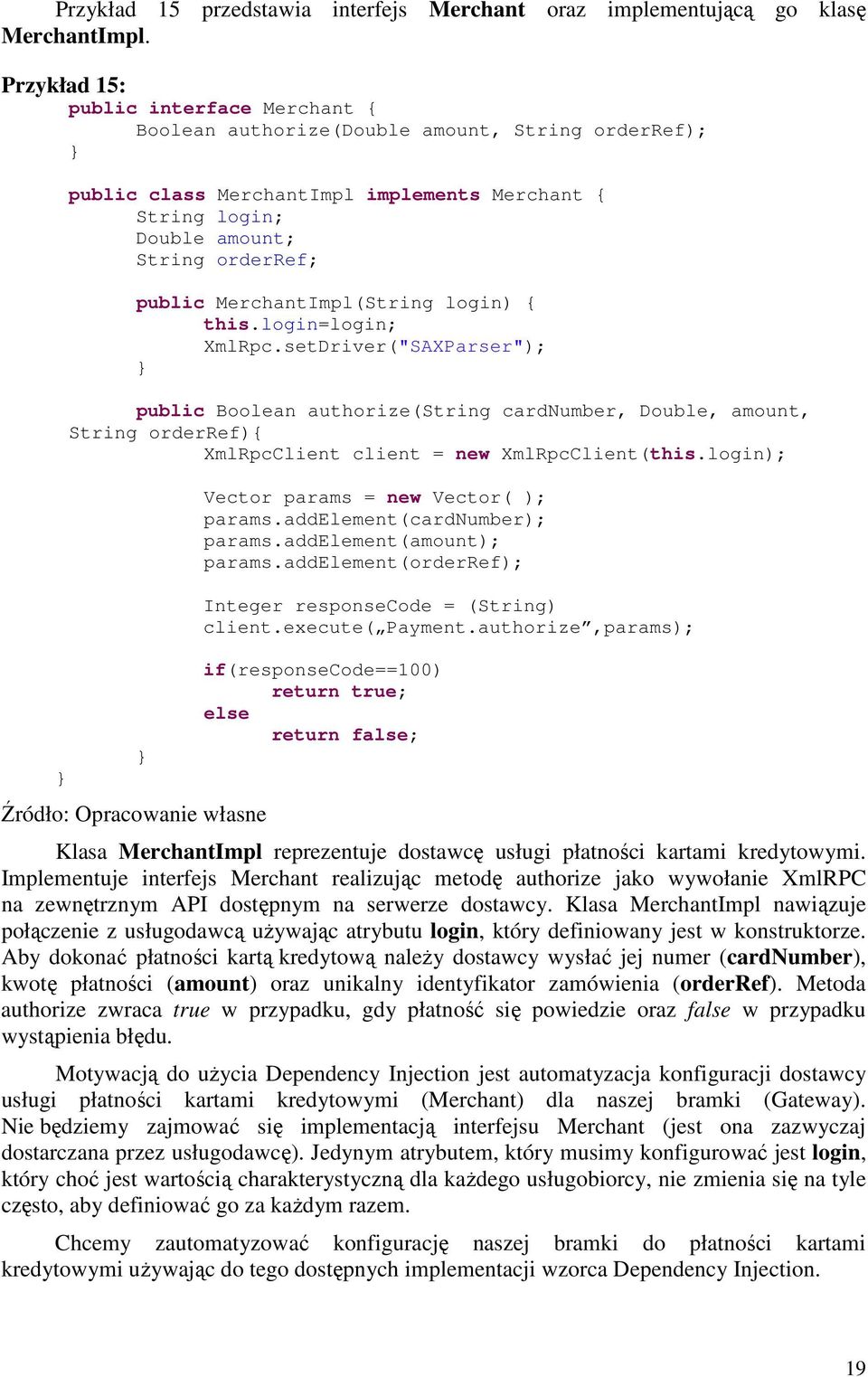 MerchantImpl(String login) { this.login=login; XmlRpc.
