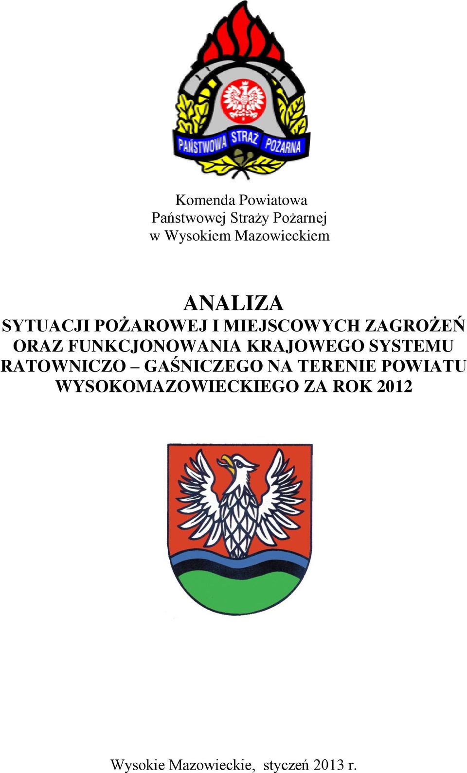 ORAZ FUNKCJONOWANIA KRAJOWEGO SYSTEMU RATOWNICZO GAŚNICZEGO NA