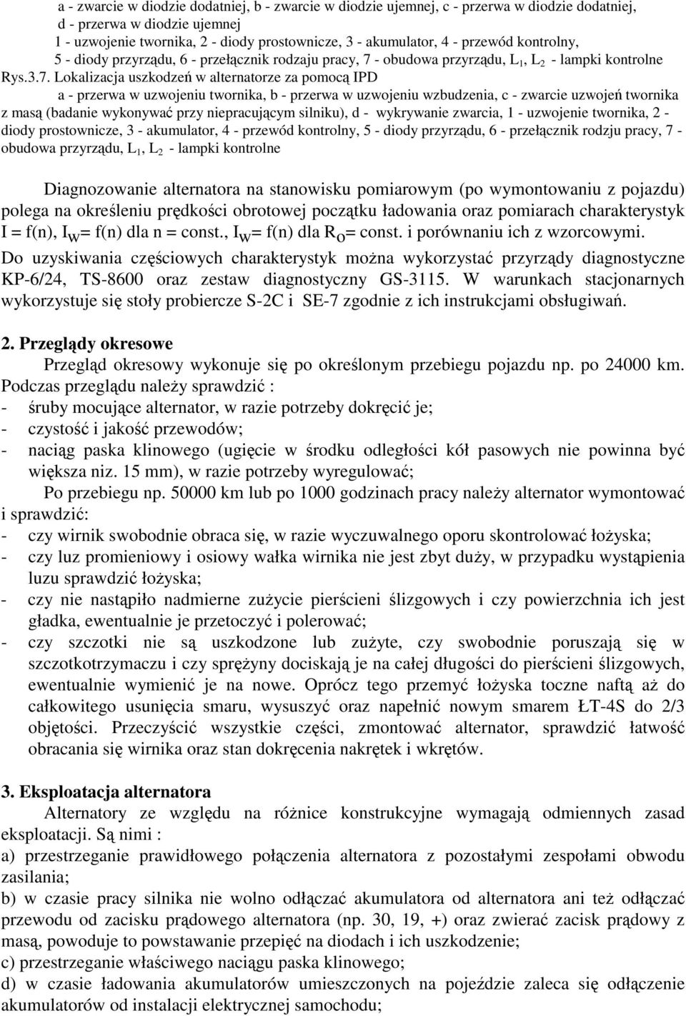 - obudowa przyrzdu, L 1, L 2 - lampki kontrolne Rys.3.7.