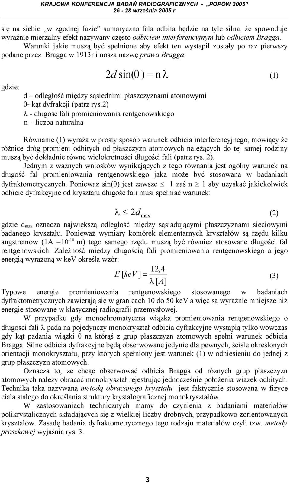 płaszczyznami atomowymi θ- kąt dyfrakcji (patrz rys.