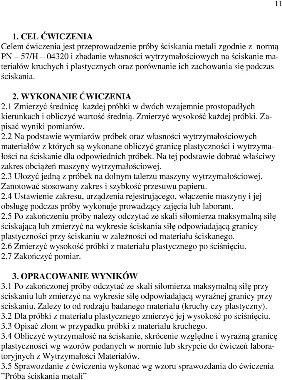 Zmierzyć wysokość każdej próbki. Zapisać wyniki pomiarów. 2.