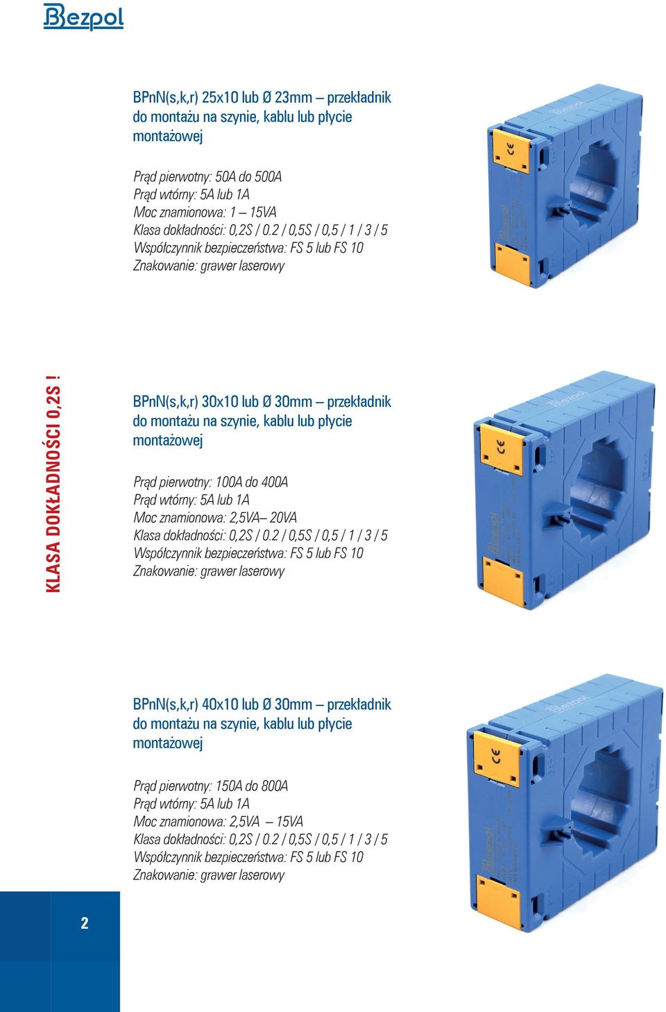 BPnN(s,k,r) 30x10 lub Ø 30mm przekładnik Prąd pierwotny: 100A do 400A Moc