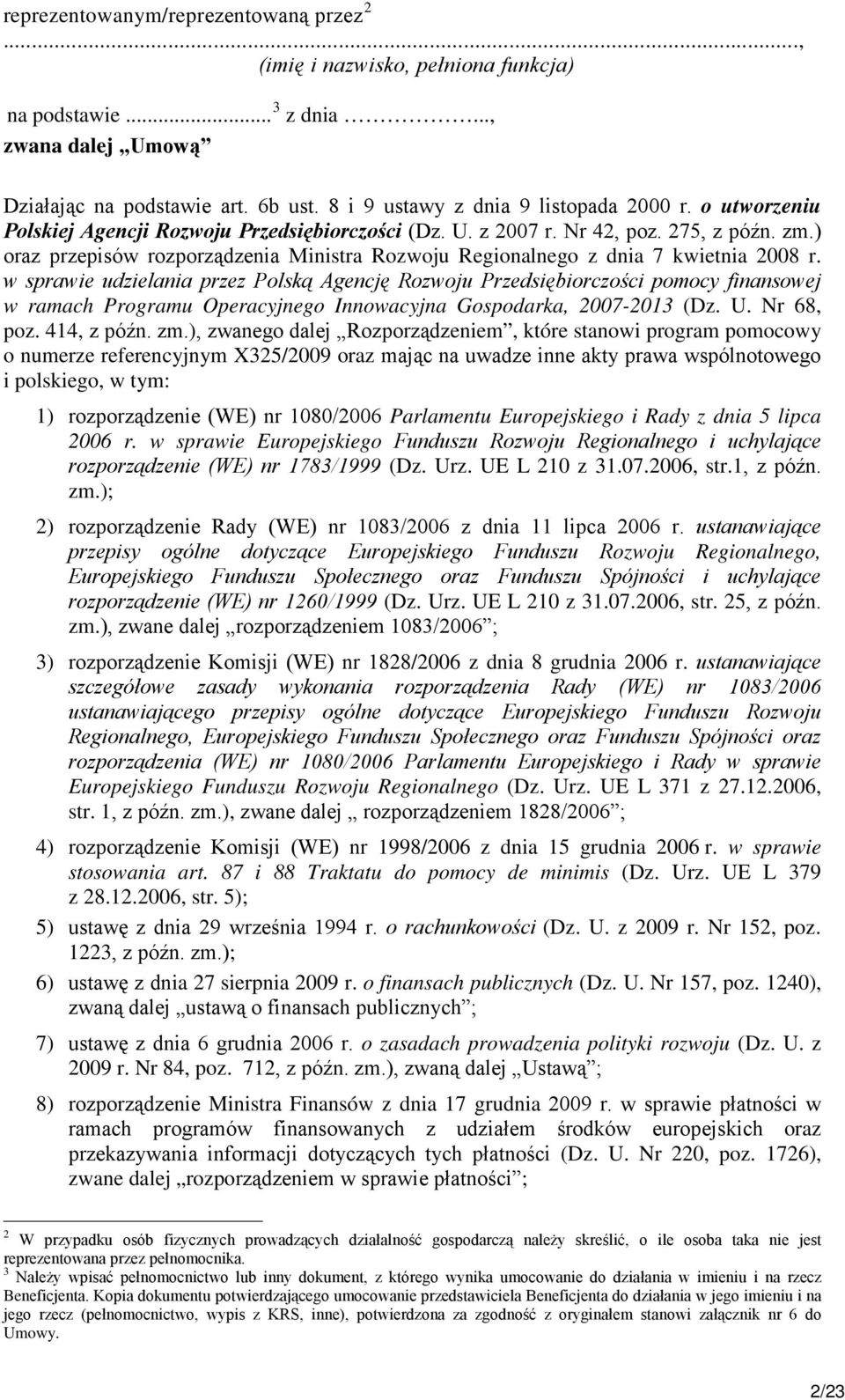 ) oraz przepisów rozporządzenia Ministra Rozwoju Regionalnego z dnia 7 kwietnia 2008 r.