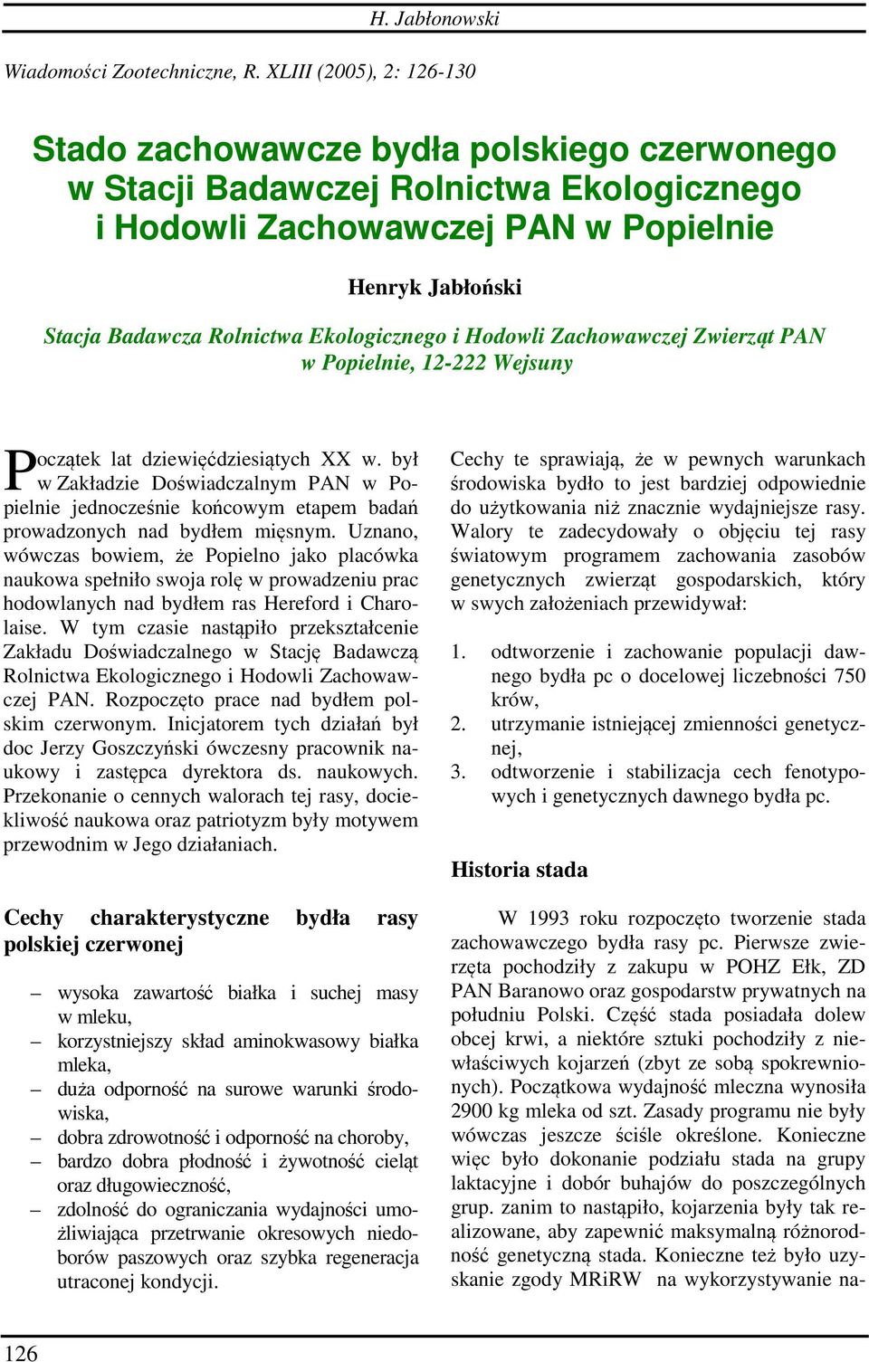 Ekologicznego i Hodowli Zachowawczej Zwierząt PAN w Popielnie, 12-222 Wejsuny P oczątek lat dziewięćdziesiątych XX w.
