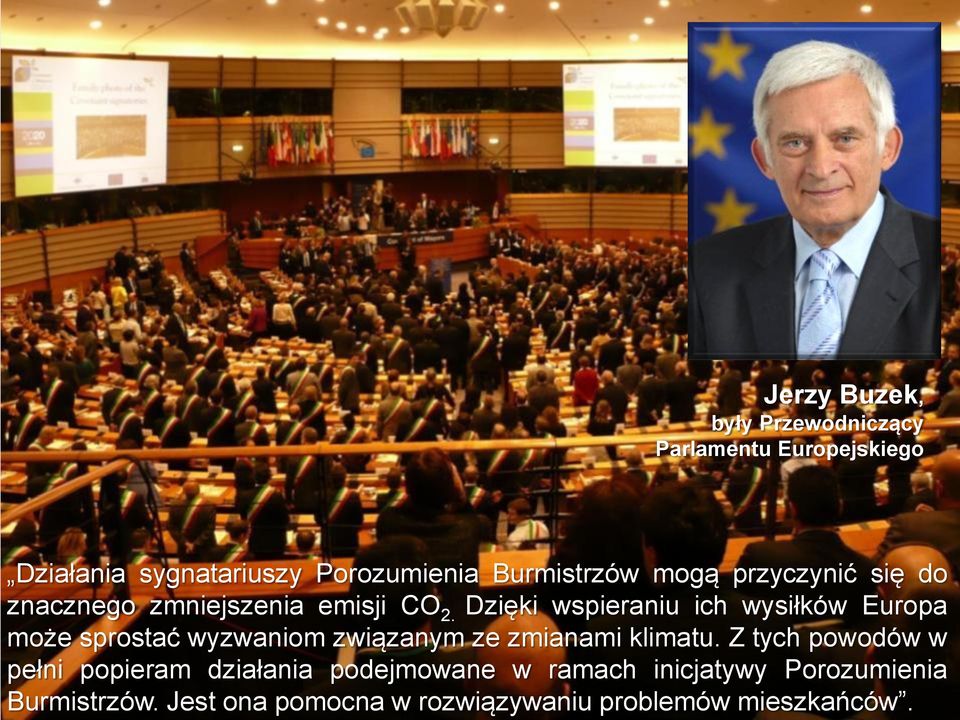 Dzięki wspieraniu ich wysiłków Europa może sprostać wyzwaniom związanym ze zmianami klimatu.