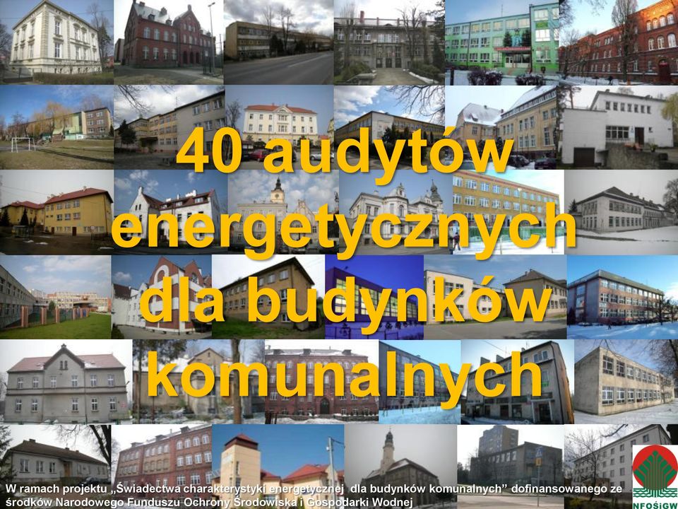 ze środków Narodowego Funduszu Ochrony Środowiska i