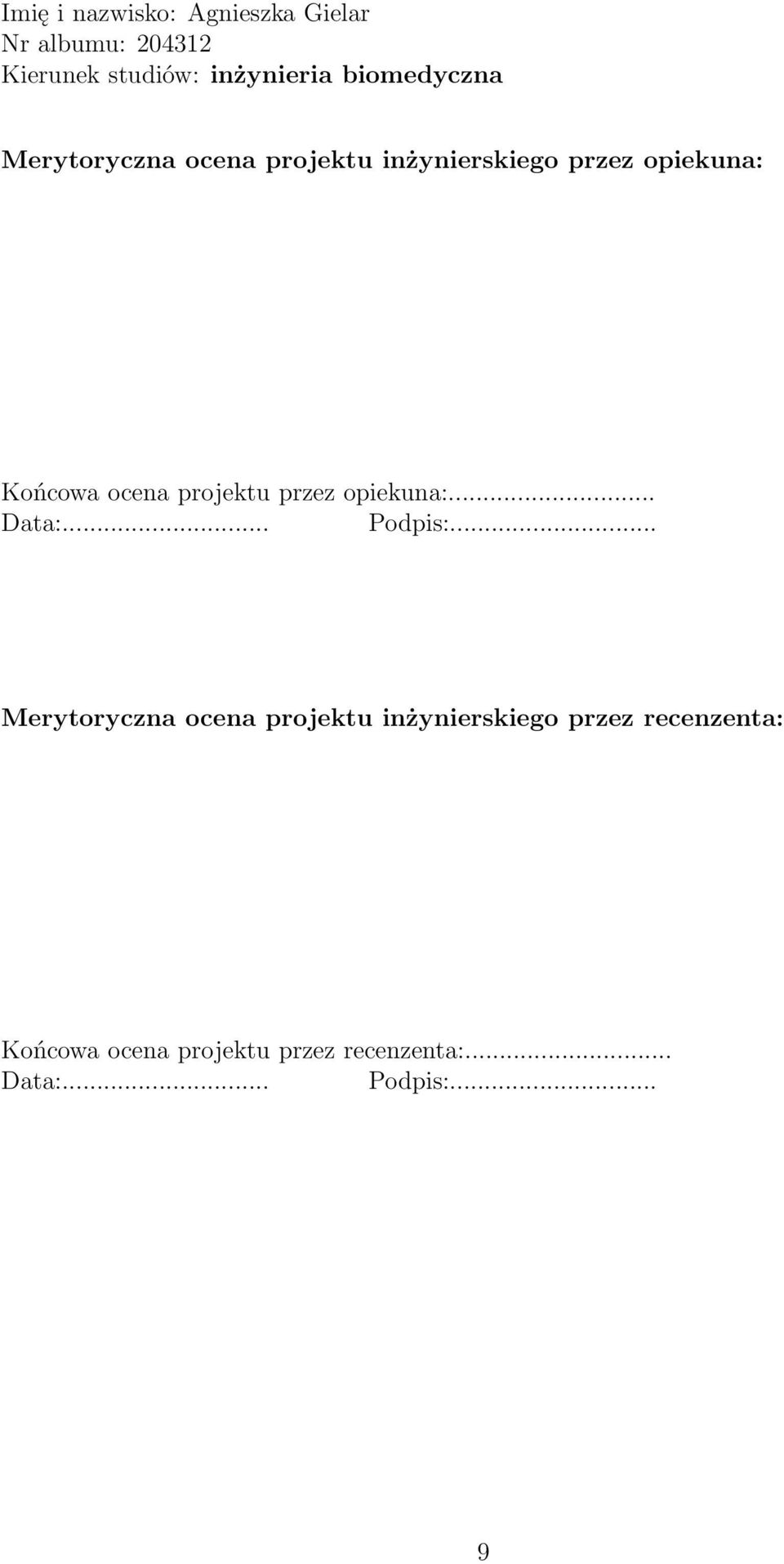 projektu przez opiekuna:... Data:... Podpis:.