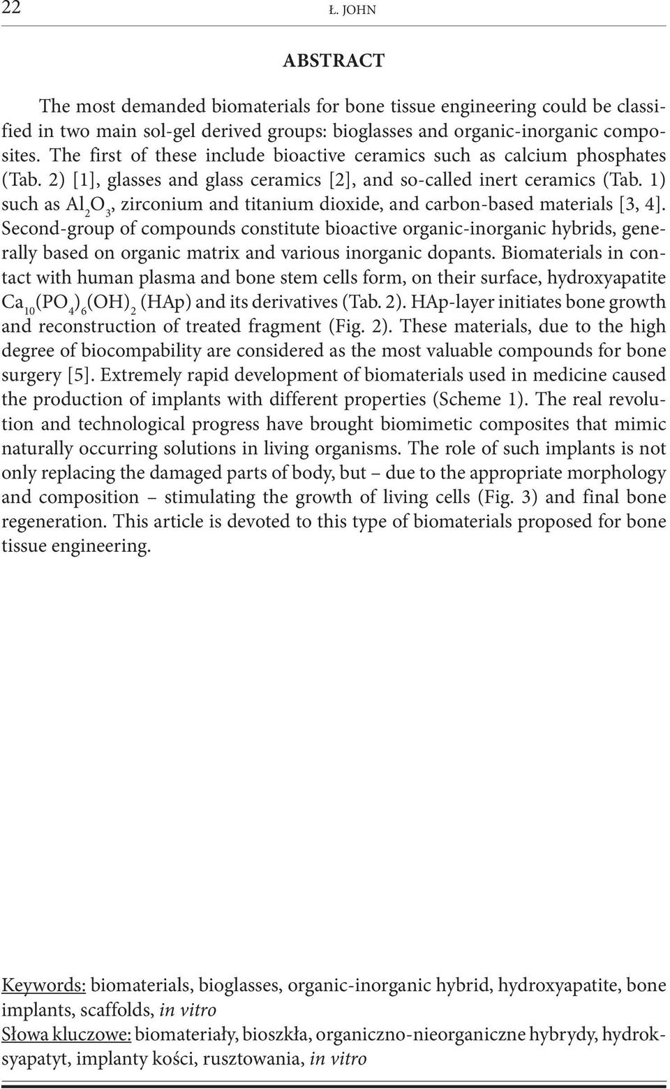 1) such as Al 2 O 3, zirconium and titanium dioxide, and carbon-based materials [3, 4].