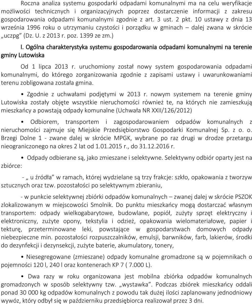 Ogólna charakterystyka systemu gospodarowania odpadami komunalnymi na terenie gminy Lutowiska Od 1 lipca 2013 r.