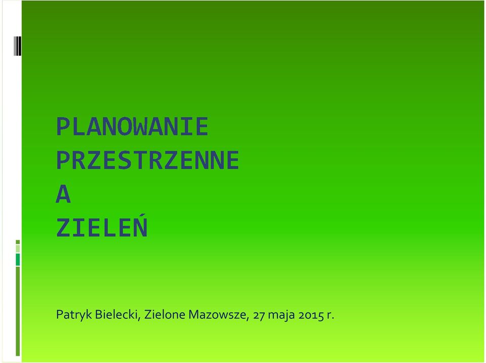 Zielone