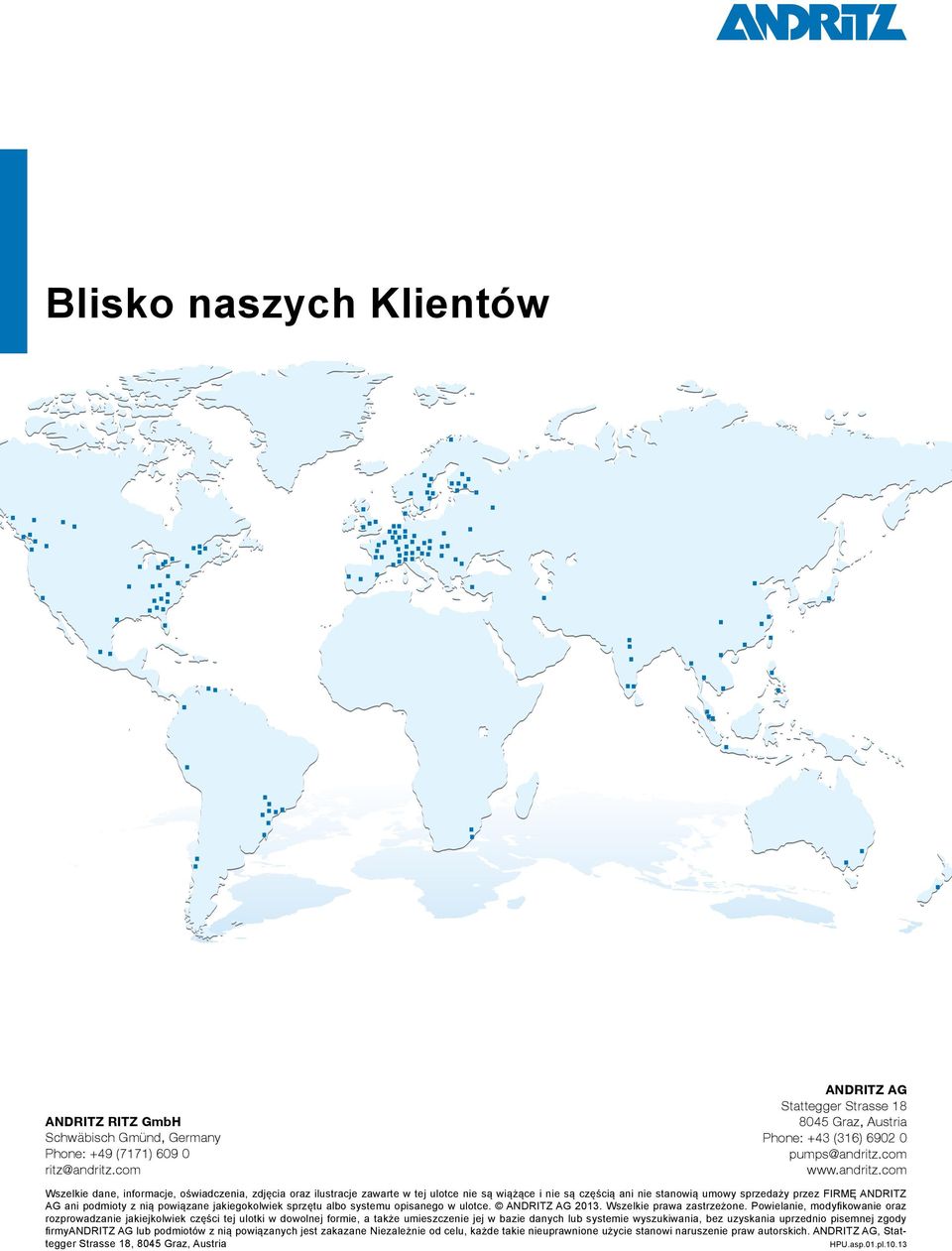 com Wszelkie dane, informacje, oświadczenia, zdjęcia oraz ilustracje zawarte w tej ulotce nie są wiążące i nie są częścią ani nie stanowią umowy sprzedaży przez FIRMĘ ANDRITZ AG ani podmioty z nią