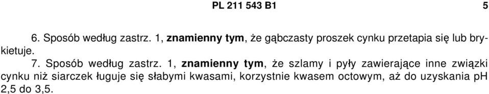 Sposób według zastrz.