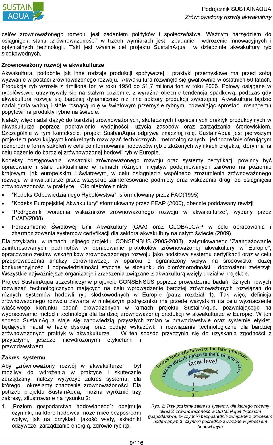 Taki jest właśnie cel projektu SustainAqua w dziedzinie akwakultury ryb słodkowodnych.