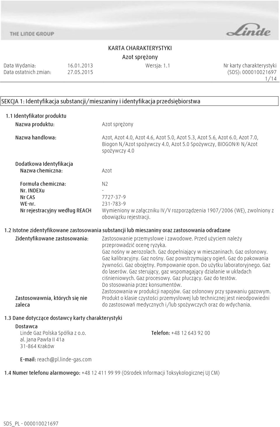 INDEXu - Nr CAS 7727-37-9 WE-nr. 231-783-9 Nr rejestracyjny według REACH Wymieniony w załączniku IV/V rozporządzenia 19
