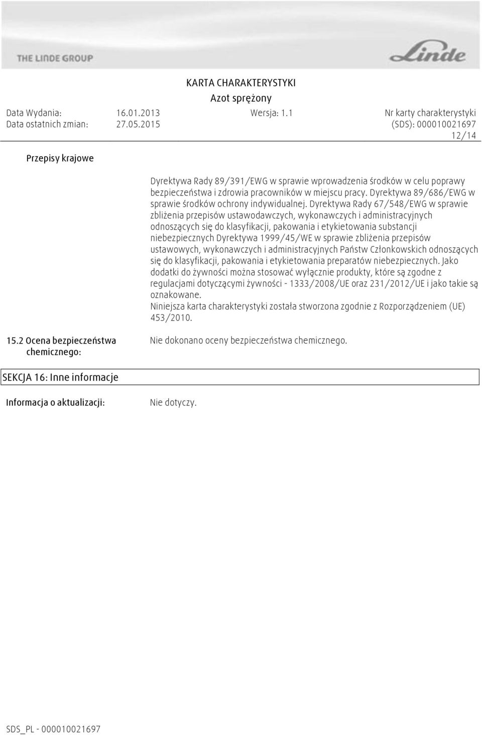 Dyrektywa Rady 67/548/EWG w sprawie zbliżenia przepisów ustawodawczych, wykonawczych i administracyjnych odnoszących się do klasyfikacji, pakowania i etykietowania substancji niebezpiecznych