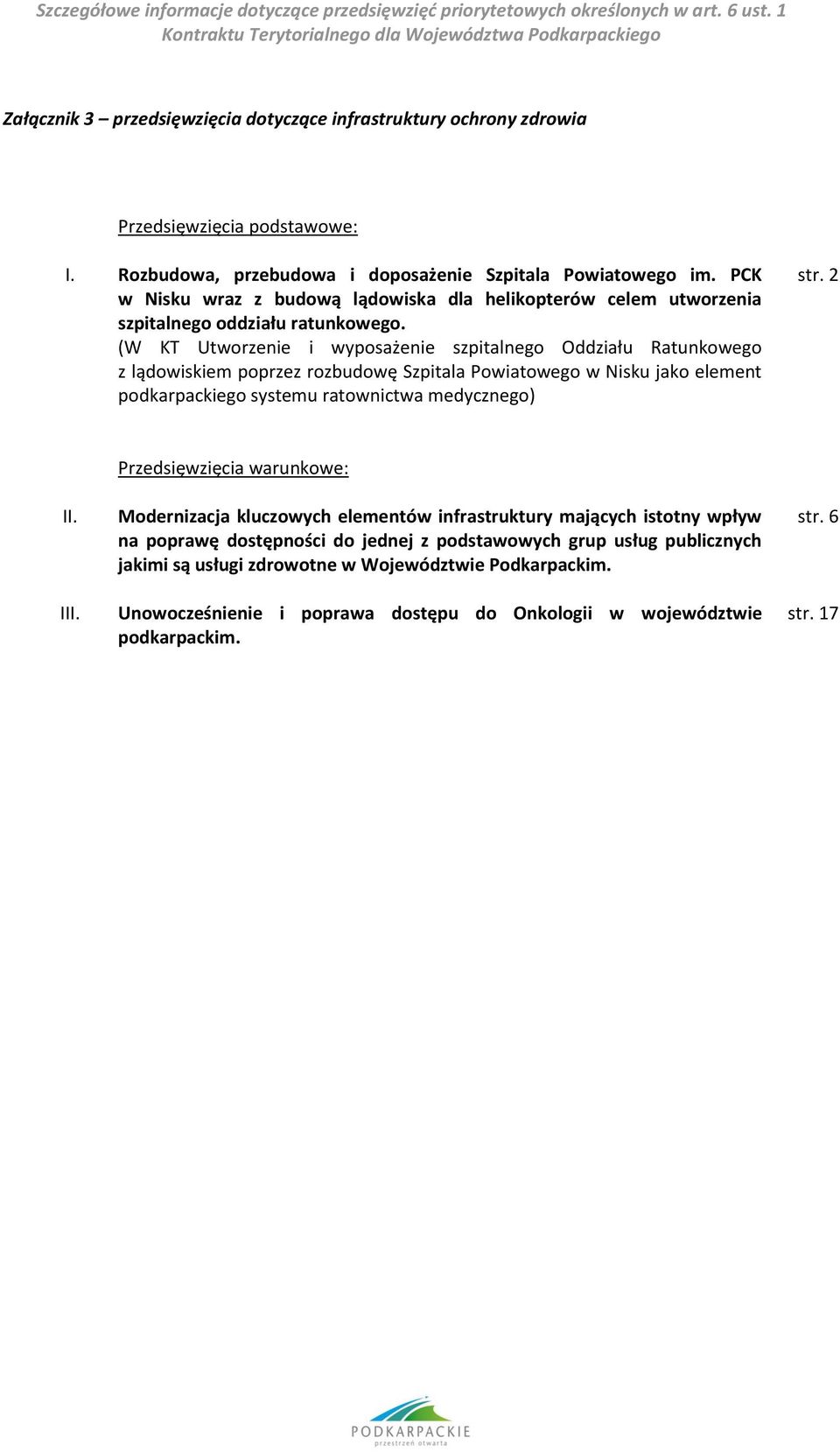 (W KT Utworzenie i wyposażenie szpitalnego Oddziału Ratunkowego z lądowiskiem poprzez rozbudowę Szpitala Powiatowego w Nisku jako element podkarpackiego systemu ratownictwa medycznego) str. 2 II.