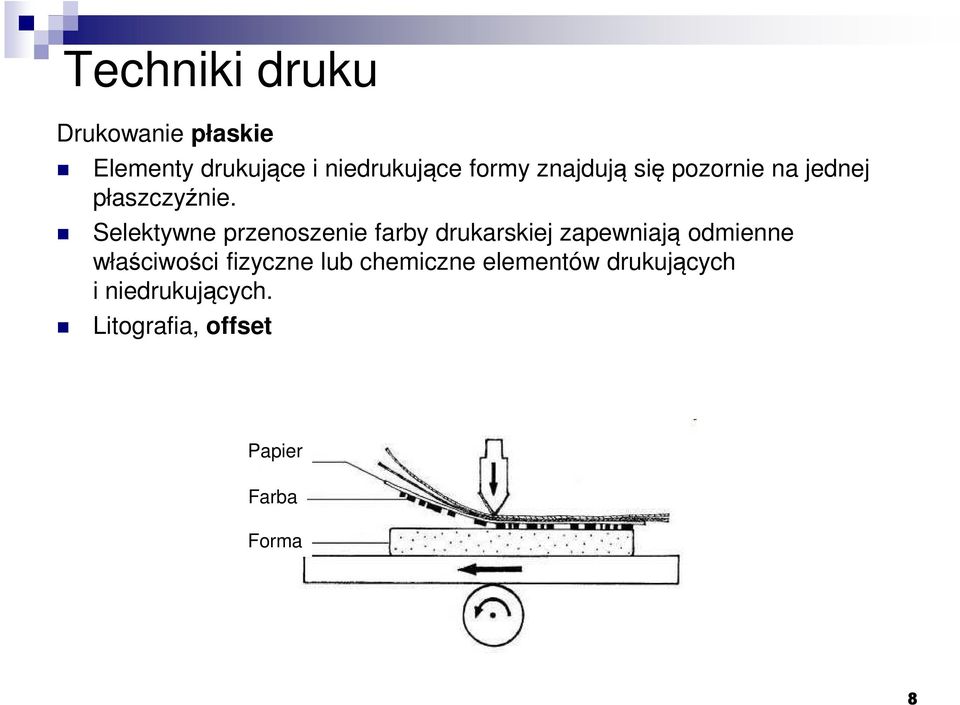 Selektywne przenoszenie farby drukarskiej zapewniają odmienne właściwości