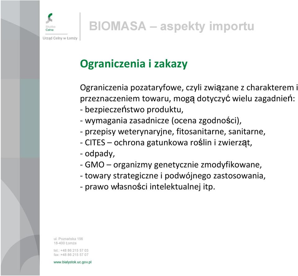 weterynaryjne, fitosanitarne, sanitarne, CITES ochrona gatunkowa roślin i zwierząt, odpady, GMO organizmy