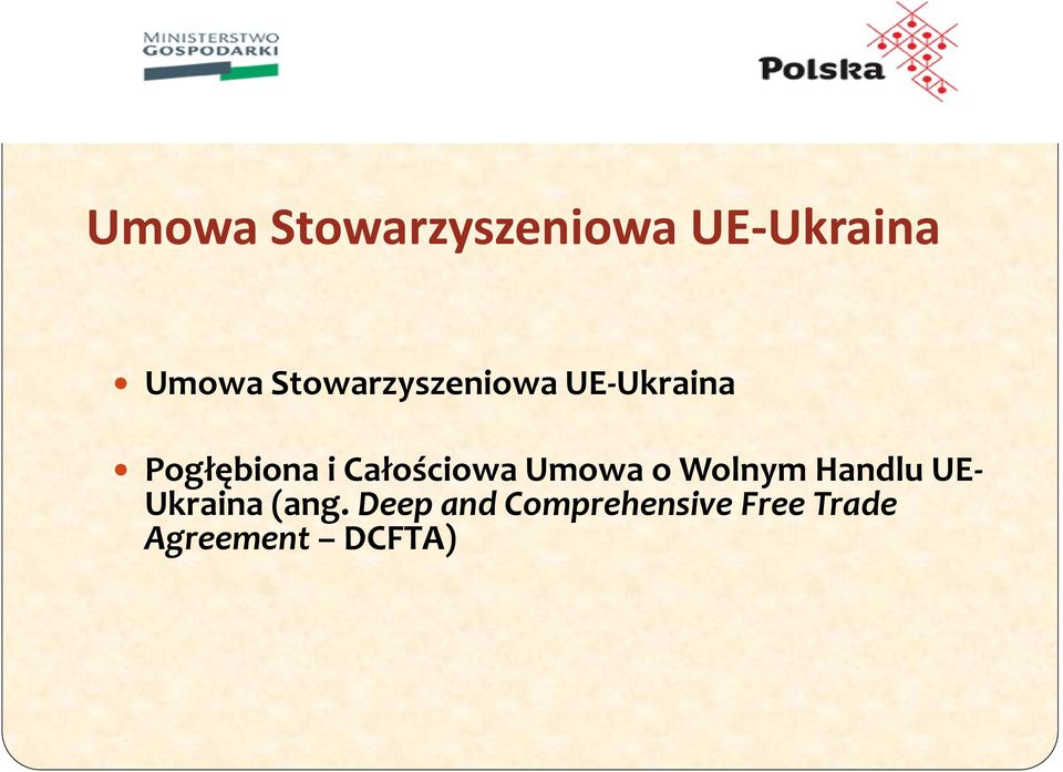 Całościowa Umowa o Wolnym Handlu UE- Ukraina