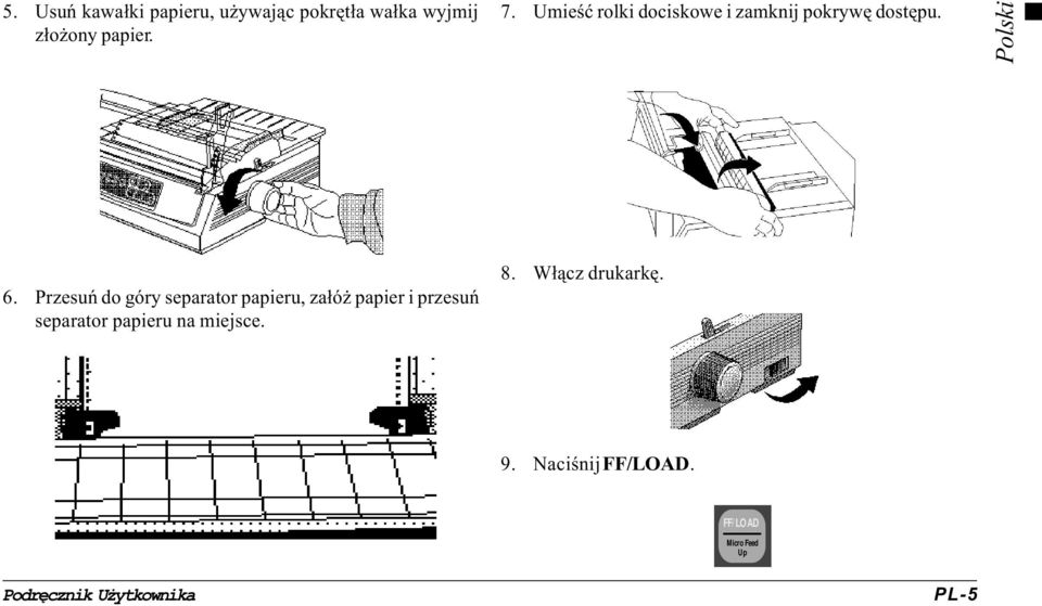 Przesuñ do góry separator papieru, za³ó papier i przesuñ separator papieru na