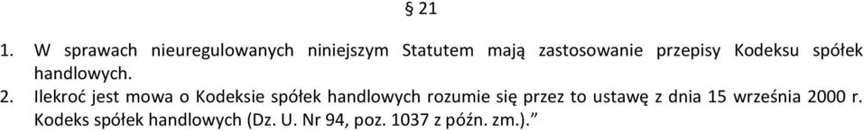 Ilekroć jest mowa o Kodeksie spółek handlowych rozumie się przez to