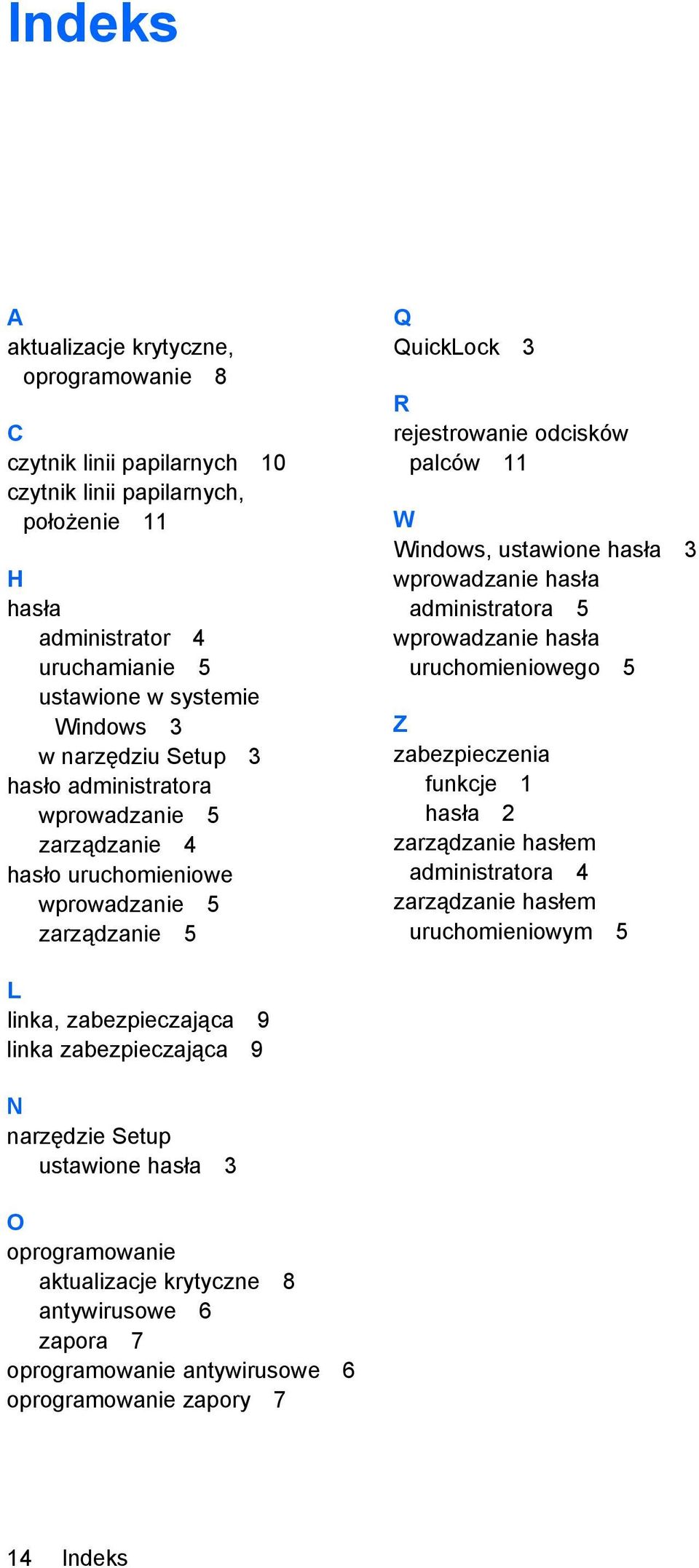 wprowadzanie hasła administratora 5 wprowadzanie hasła uruchomieniowego 5 Z zabezpieczenia funkcje 1 hasła 2 zarządzanie hasłem administratora 4 zarządzanie hasłem uruchomieniowym 5 L linka,