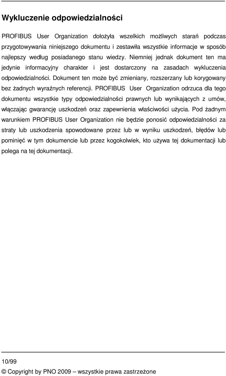 Dokument ten moe by zmieniany, rozszerzany lub korygowany bez adnych wyranych referencji.