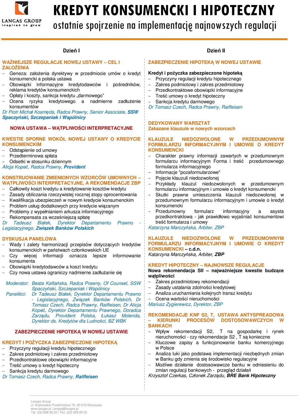 USTAWA WĄTPLIWOŚCI INTERPRETACYJNE KWESTIE SPORNE WOKÓŁ NOWEJ USTAWY O KREDYCIE KONSUMENCKIM Odstąpienie od umowy Przedterminowa spłata Odsetki w stosunku dziennym Alicja Kopeć, Radca Prawny,