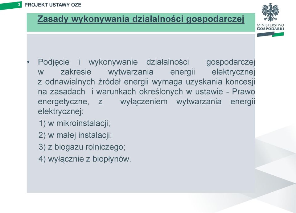 koncesji na zasadach i warunkach określonych w ustawie - Prawo energetyczne, z wyłączeniem wytwarzania