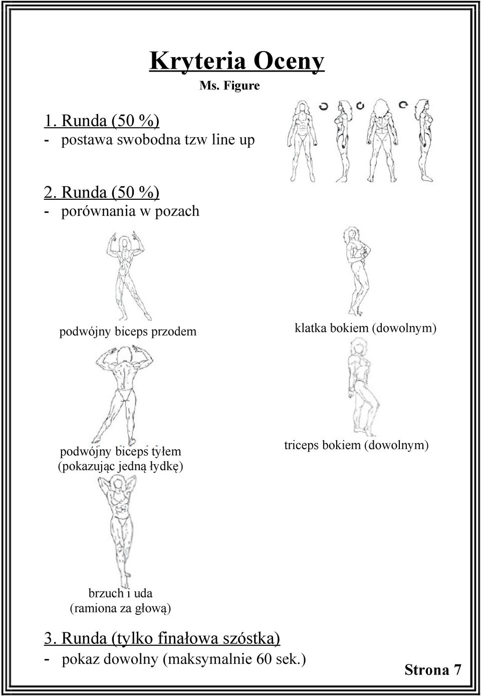 (dowolnym) podwójny biceps tyłem triceps bokiem (dowolnym) brzuch i uda