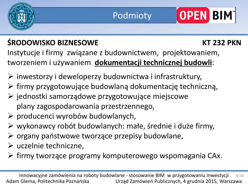 samorządowe przygotowujące miejscowe plany zagospodarowania przestrzennego, producenci wyrobów budowlanych, wykonawcy robót budowlanych: małe,