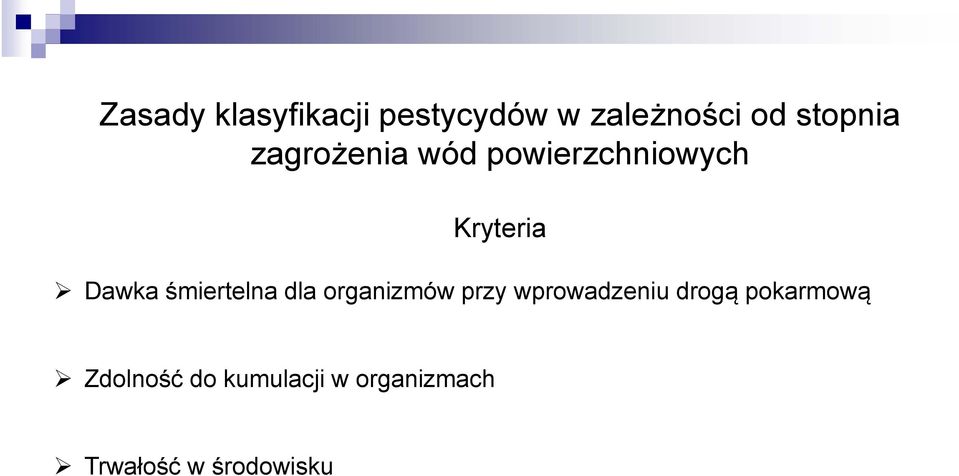 śmiertelna dla organizmów przy wprowadzeniu drogą