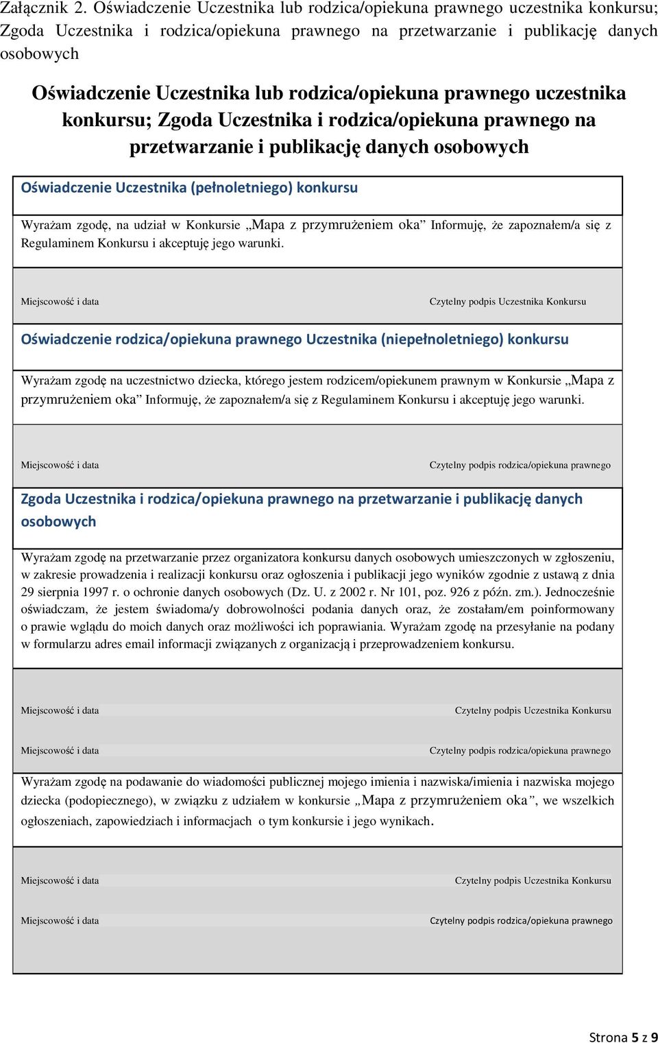 rodzica/opiekuna prawnego uczestnika konkursu; Zgoda Uczestnika i rodzica/opiekuna prawnego na przetwarzanie i publikację danych osobowych Oświadczenie Uczestnika (pełnoletniego) konkursu Wyrażam