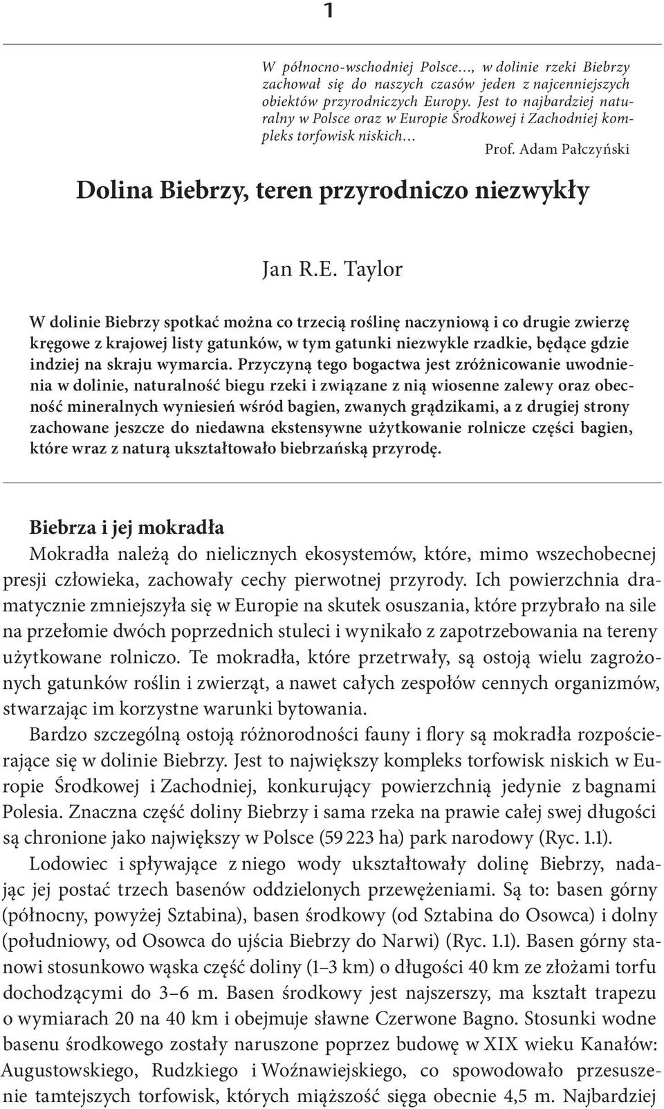 ropie Środkowej i Zachodniej kompleks torfowisk niskich Prof. Adam Pałczyński Dolina Biebrzy, teren przyrodniczo niezwykły Jan R.E.