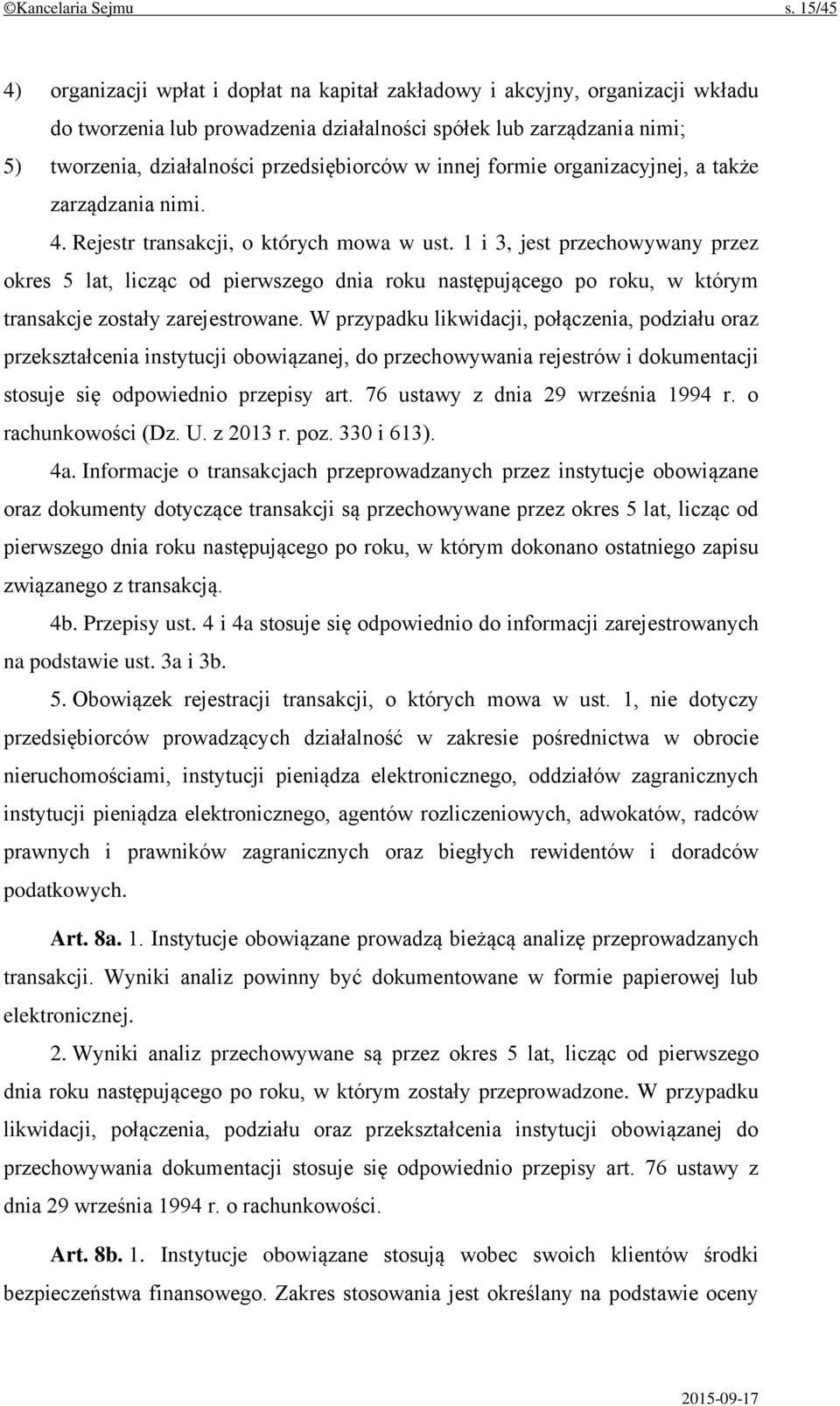 przedsiębiorców w innej formie organizacyjnej, a także zarządzania nimi. 4. Rejestr transakcji, o których mowa w ust.