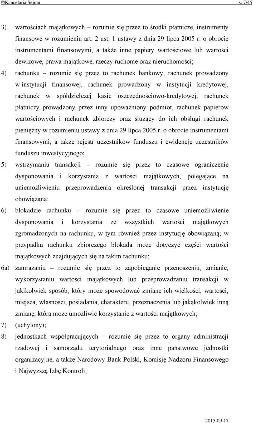 rachunek prowadzony w instytucji finansowej, rachunek prowadzony w instytucji kredytowej, rachunek w spółdzielczej kasie oszczędnościowo-kredytowej, rachunek płatniczy prowadzony przez inny