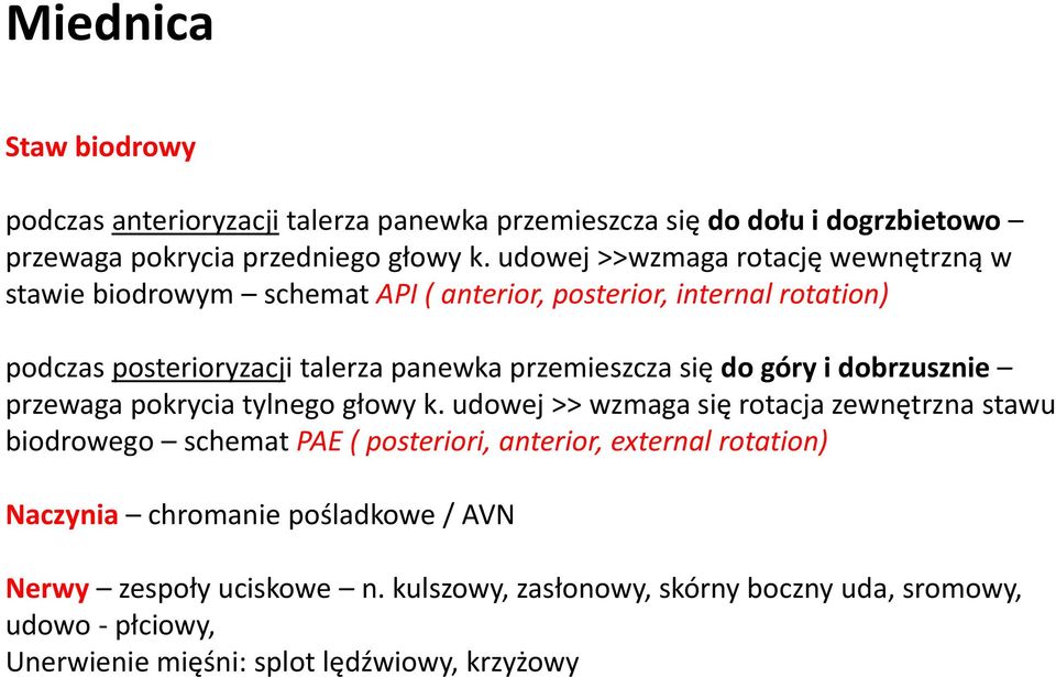się do góry i dobrzusznie przewaga pokrycia tylnego głowy k.