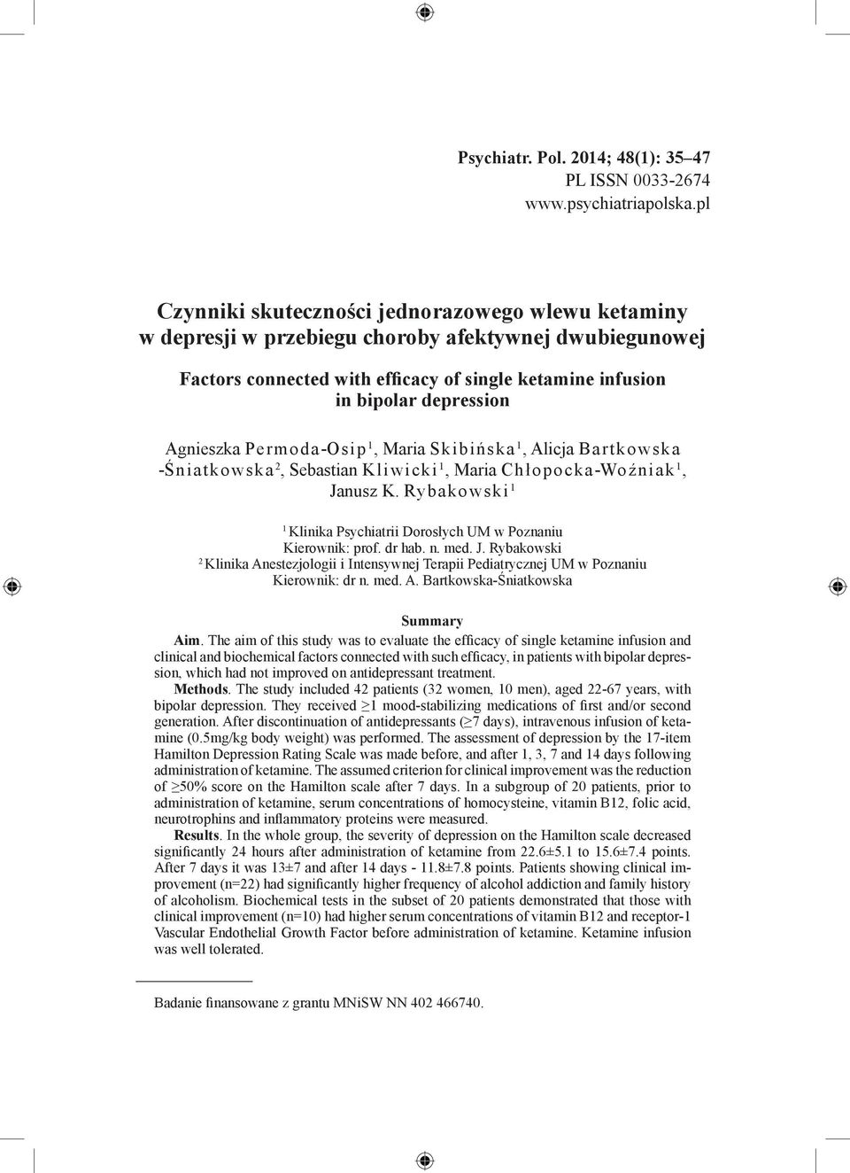Agnieszka Permoda-Osip 1, Maria Skibińska 1, Alicja Bartkowska -Śniatkowska 2, Sebastian Kliwicki 1, Maria Chłopocka-Woźniak 1, Janusz K.