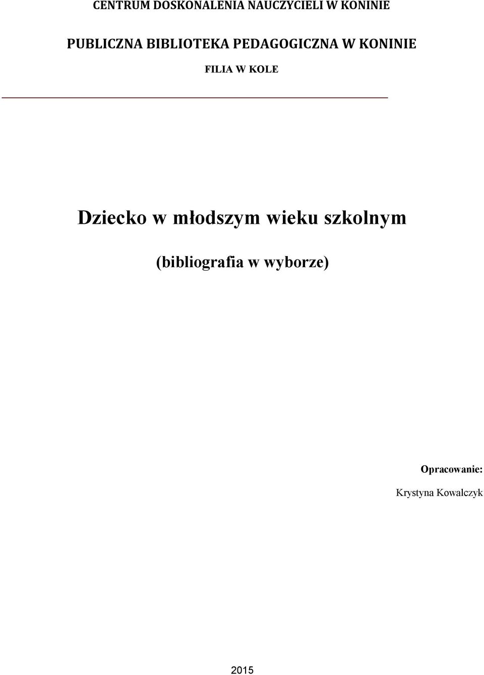 FILIA W KOLE Dziecko w młodszym wieku szkolnym